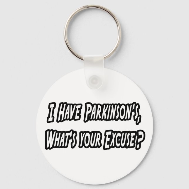 Parkinsons...din ursäkt? nyckelring (Framsida)