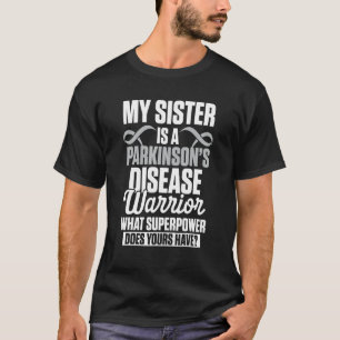 Parkinsons Disease Awareness Sister Power Warrior T Shirt
