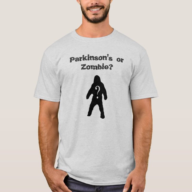 Parkinsons eller Zombie? T-tröja T Shirt (Framsida)