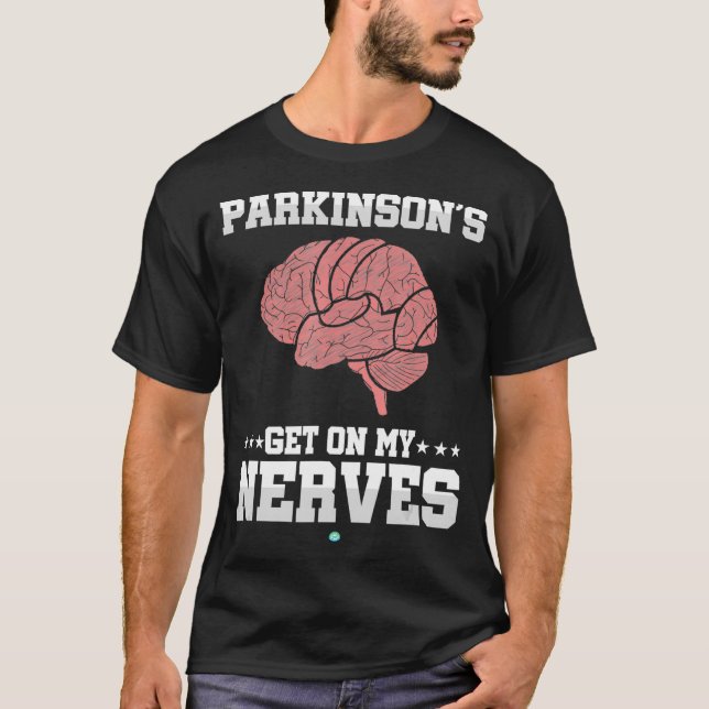 Parkinsons kommer på min Nerves medvetandegörandeg T Shirt (Framsida)