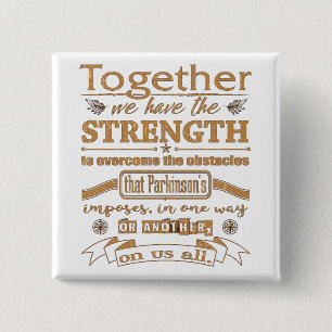 Parkinsons Together Strength Quote dstrssd gld Knapp