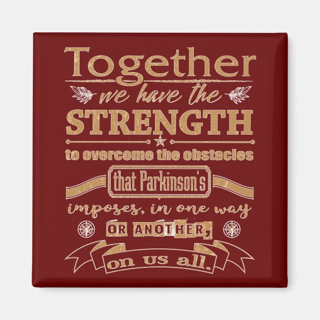 Parkinsons Together Strength Quote Lght Magnet (Framsidan)