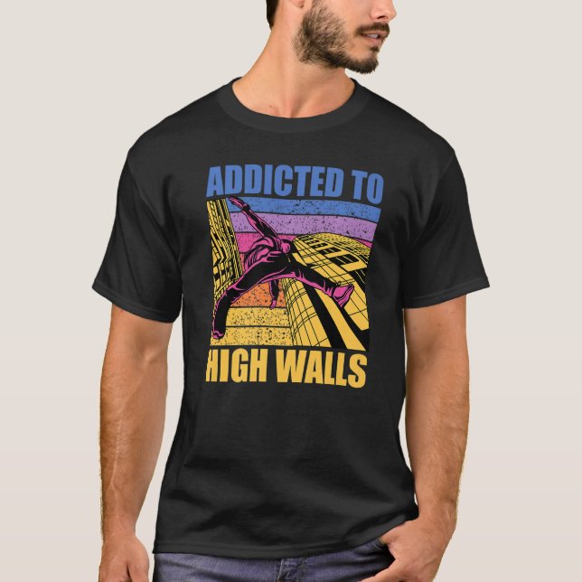 Parkour additcted to high walls funny saying Premi T Shirt (Framsida)