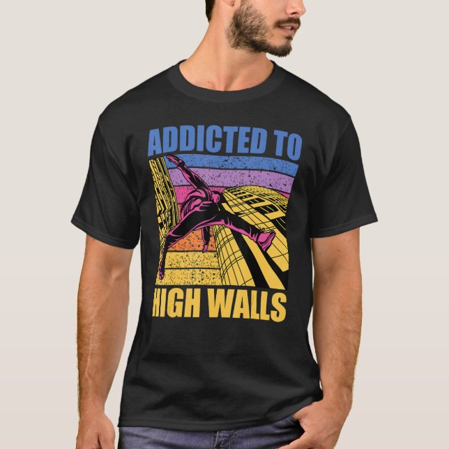 Parkour additcted to high walls funny saying t shirt (Framsida)