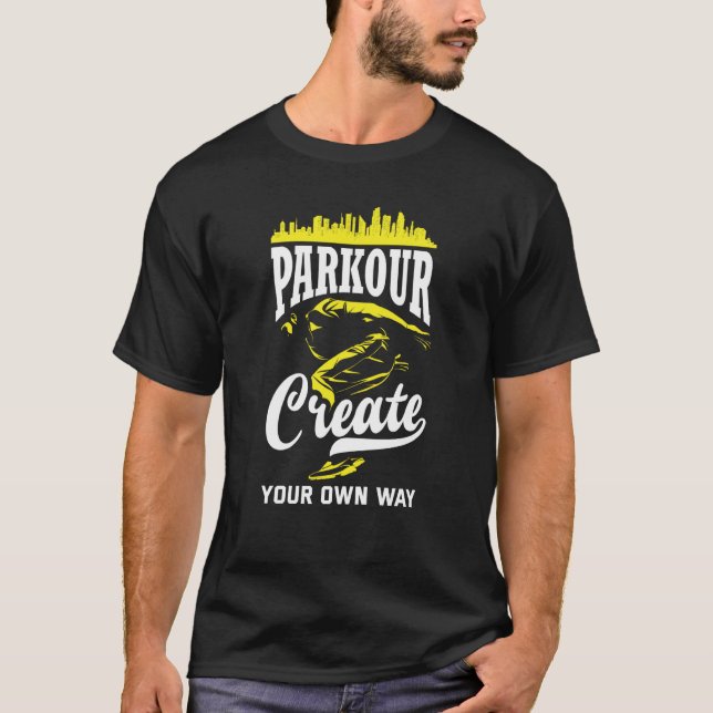 Parkour Create Your Own Way Parkour T Shirt (Framsida)