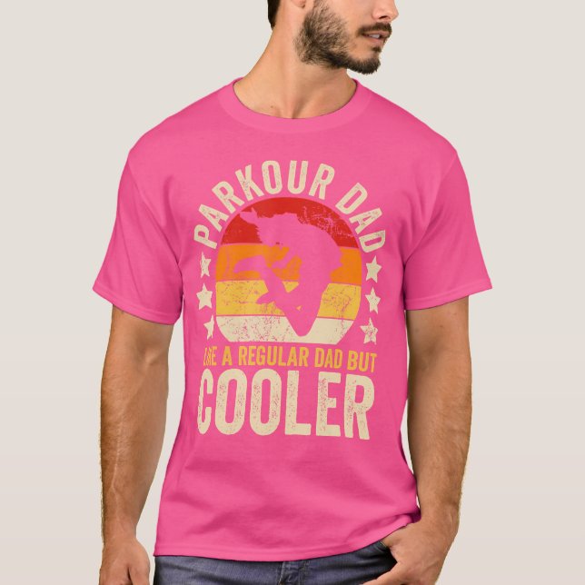 Parkour Dad Like A Regular Dad But Cooler Father'S T Shirt (Framsida)