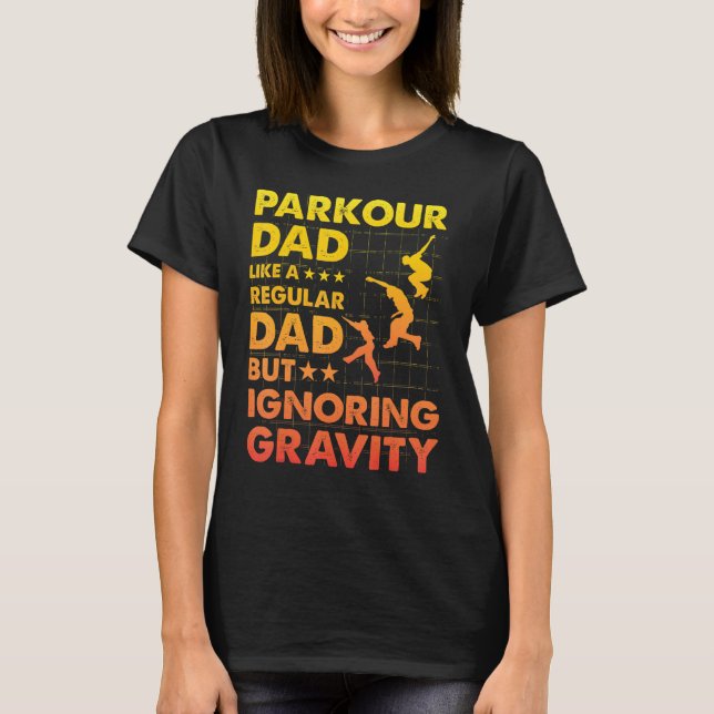 Parkour Dad like a regular Dad but ignoring Gravit T Shirt (Framsida)