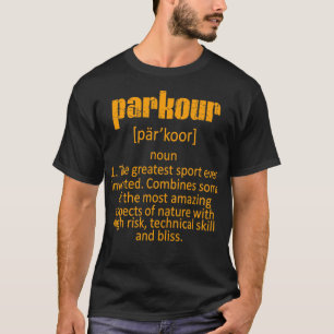 Parkour Definition Urban Jumping Freerunning T Shirt