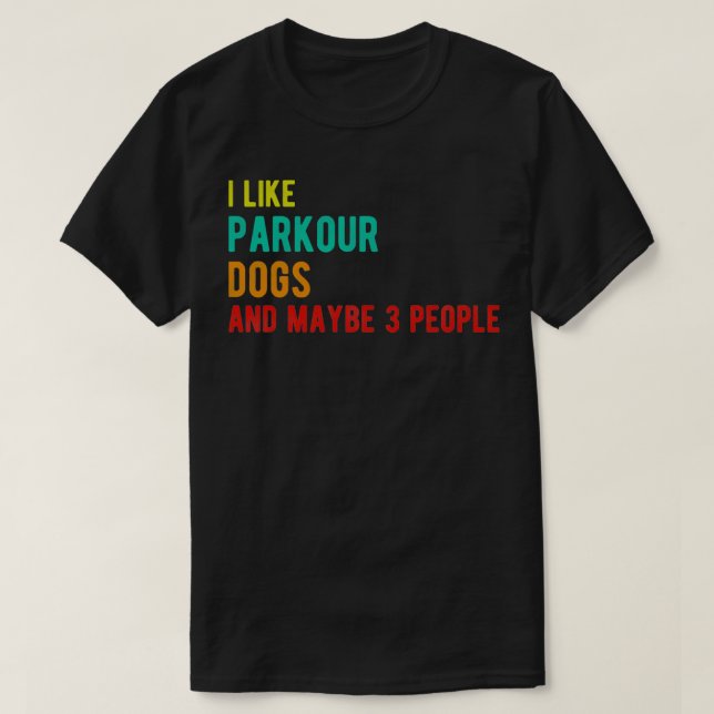 Parkour hundar lustiga födelsedag är som Parkour h T Shirt (Design framsida)