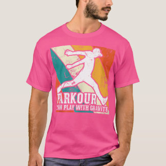 Parkour I Can Play With Gravity Vintage Graphic Pa T Shirt