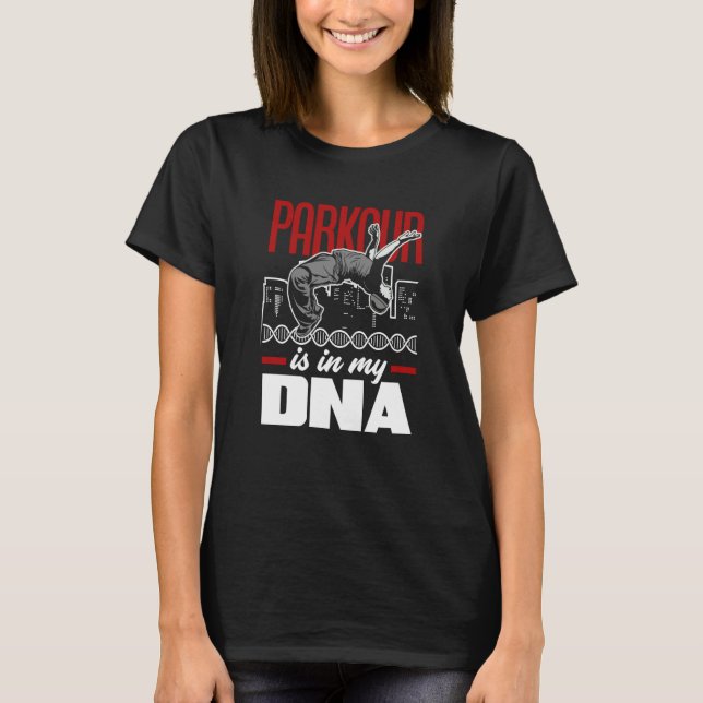 Parkour Is In My DNA Parkour T Shirt (Framsida)