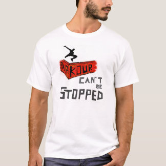 Parkour kan inte stoppas tee shirt