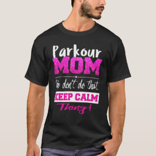 Parkour Mamma Mors dag T Shirt