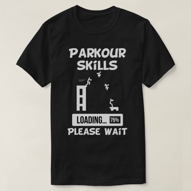 Parkour Skills Loading Vänta T Shirt (Design framsida)