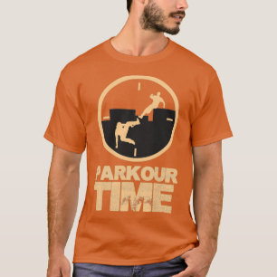 Parkour Time Free Running Gifts T Shirt