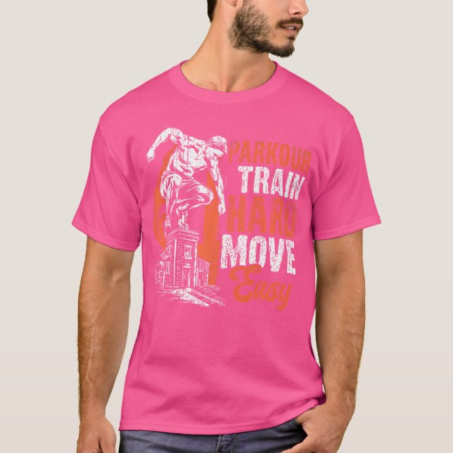 Parkour Träna hårt Rör dig lätt Parkour T Shirt (Framsida)