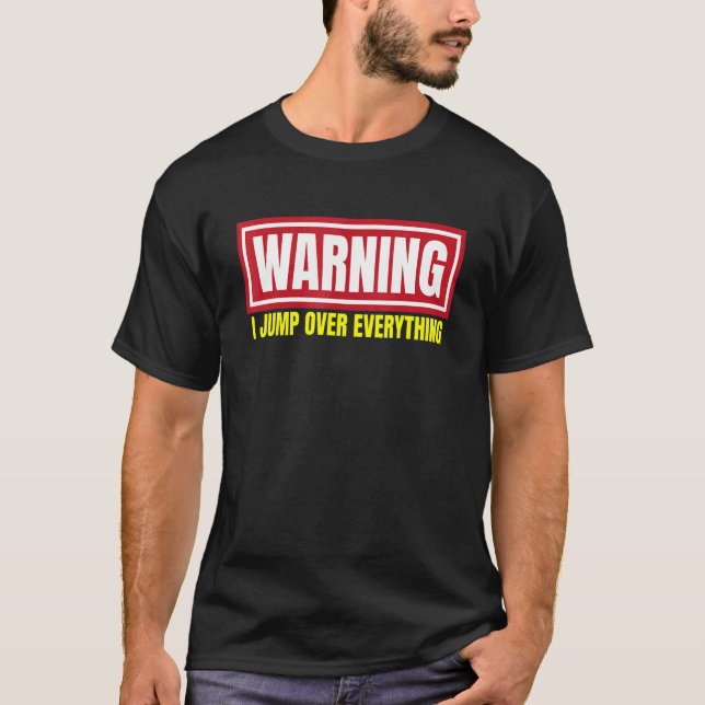Parkour Varning Jag Hoppar Över Allt Fri Löpning T Shirt (Framsida)