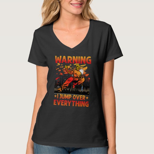 Parkour Warning I jump over everything funny sayin T Shirt (Framsida)