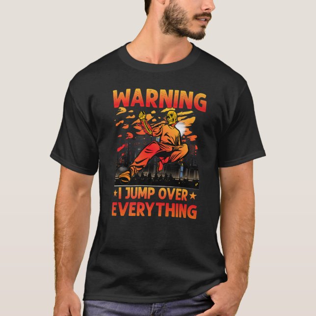Parkour Warning I jump over everything funny sayin T Shirt (Framsida)