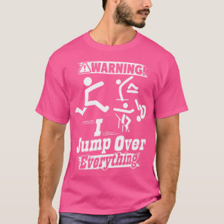 Parkour Warning Jump Over Everything Jumping Parko T Shirt