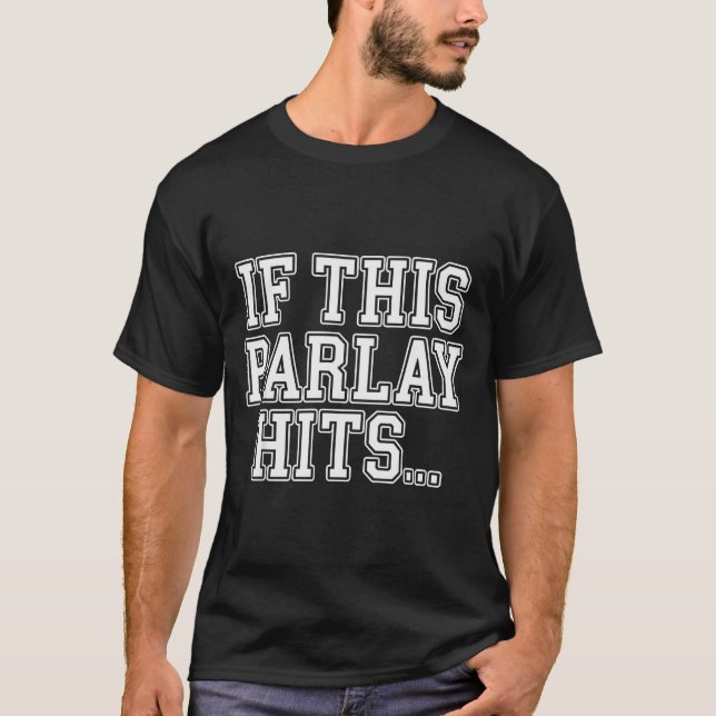 Parlay Art For Men Women Srts Gambling Srts Bettin T Shirt (Framsida)