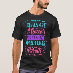 Pärlor är drottningens bästa vän Mardi Gras Parad T Shirt