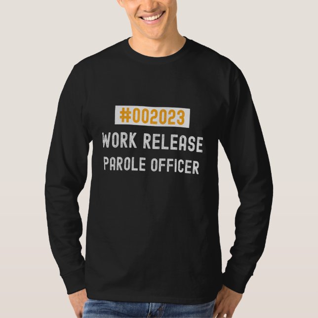 Parole Officer work release 2023 retired or retiri T Shirt (Framsida)