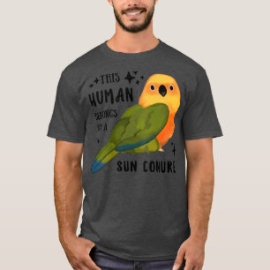 Parrot detta mänskliga Tillhör till en Sol Conure  T Shirt