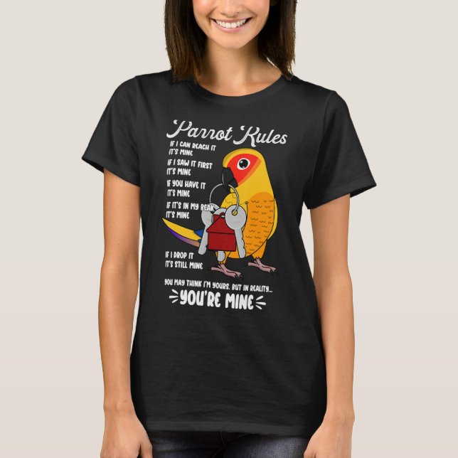 Parrot House Regler Det är min i Sol Conure T Shirt (Framsida)