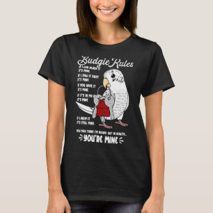Parrot House Regler Det är Mine I White Budgie Bud T Shirt