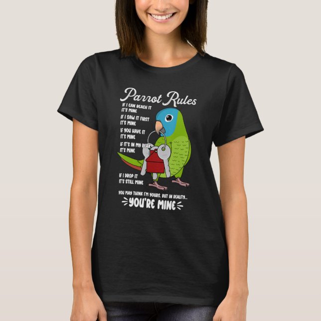 Parrot House Rules It's Mine I Blue-crowned Conure T Shirt (Framsida)