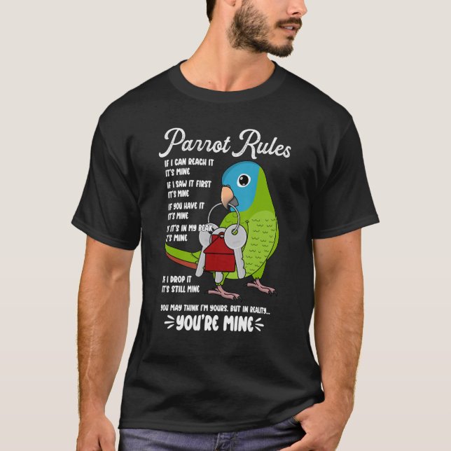 Parrot House Rules It's Mine I Blue-crowned Conure T Shirt (Framsida)