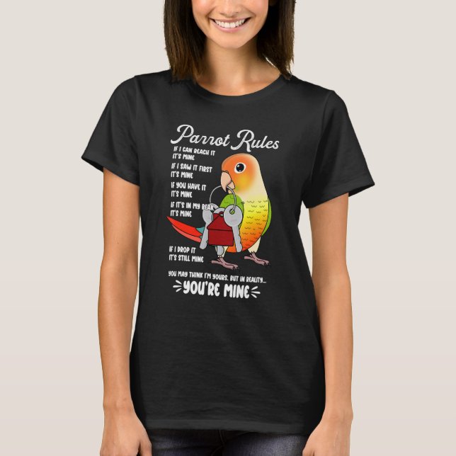 Parrot House Rules It's Mine I Green Cheek Pineapp T Shirt (Framsida)