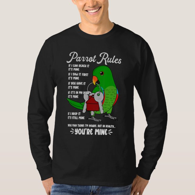 Parrot House Rules It's Mine I Male Eclectus T Shirt (Framsida)