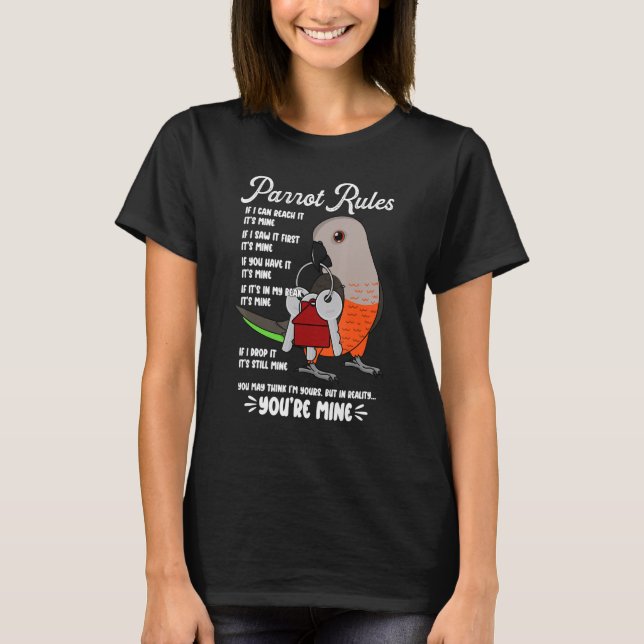 Parrot House Rules It's Mine I Red-bellied Parrot T Shirt (Framsida)