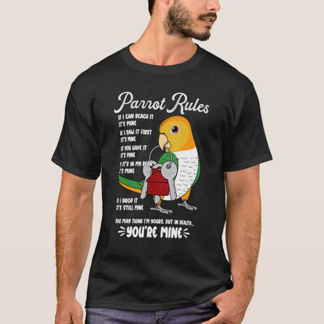 Parrot House Rules It's Mine I White-bellied Caiqu T Shirt (Framsida)