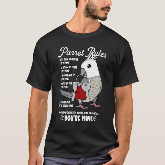 Parrot House Rules It's Mine I White-faced Grey Co T Shirt (Framsida)