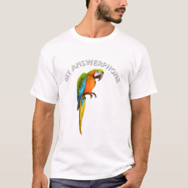 Parrot på en Perch - Min svarstelefon T Shirt