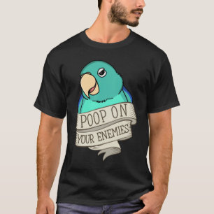 Parrot Poop på dina fiender.. T Shirt