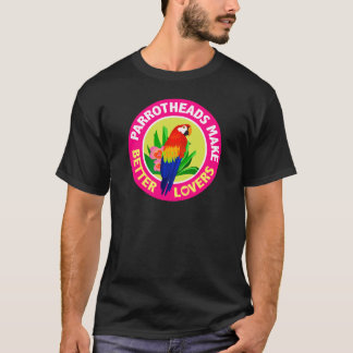 Parrotheads gör bättre älskare Buffett T-shirt