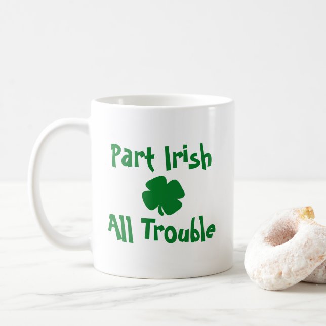 Part Irish, All Trouble St patrick's day Kaffemugg (Med munk)