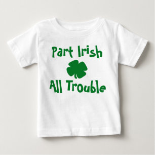 Part Irish, All Trouble St patrick's day T Shirt
