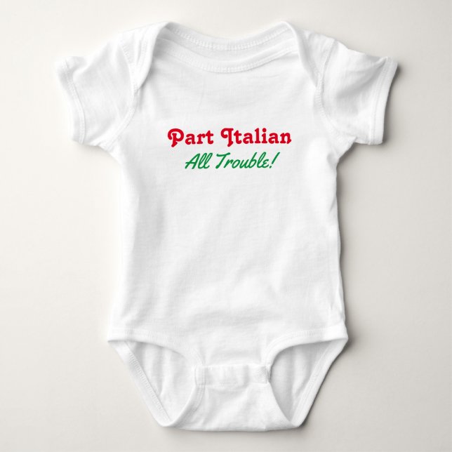 Part Italienska All Trouble Baby Bodykostym T Shirt (Framsida)