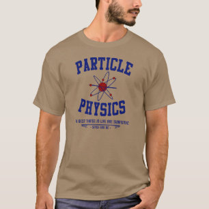 Partikelfysik T Shirt