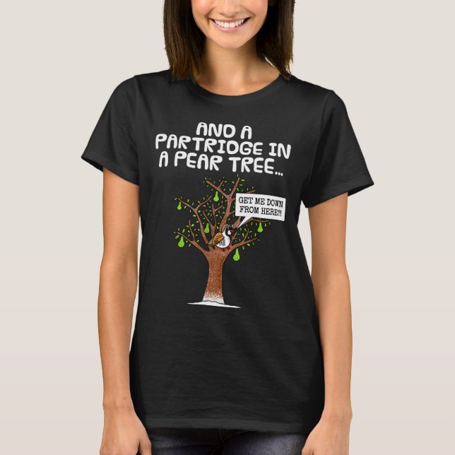 Partridge In A Pear Tree, Christmas Carol Singing  T Shirt (Framsida)