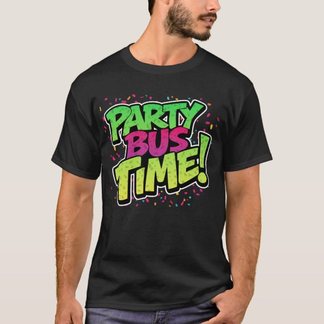 Party Bus Tid! Kul Firande T Shirt (Framsida)