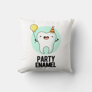 Party Enamel Funny Tooth Pun Kudde