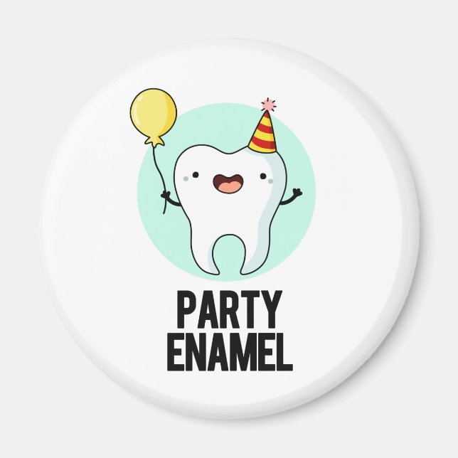 Party Enamel Funny Tooth Pun Magnet (Framsidan)