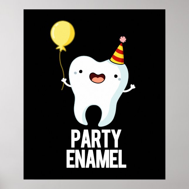Party Enamel Funny Tooth Pun Mörk BG Poster (Framsidan)