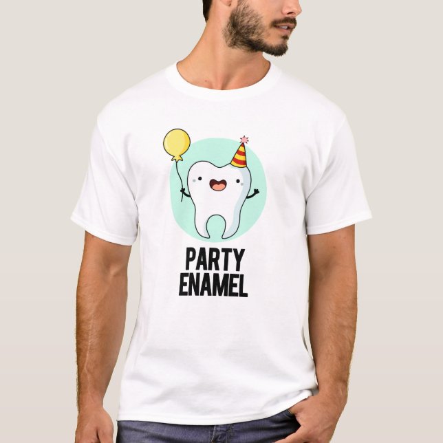 Party Enamel Funny Tooth Pun T Shirt (Framsida)